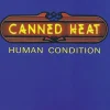 Human Condition (CD) - Canned Heat