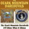 Ozark Mountain Daredevils / It'll Shine When It (CD) - Ozark Mountain Daredevils