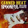 Spoonful & Other Favorites (CD) - Canned Heat