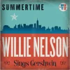 Summertime: Willie Nelson Sings Gershwin (Vinyl) - Willie Nelson