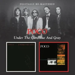 Under the Gun / Blue & Gray (CD) - Poco