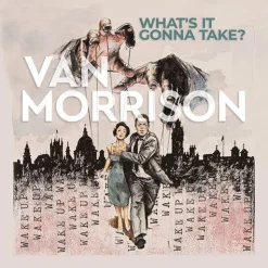What's It Gonna Take? (Vinyl) - Van Morrison