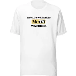 World's Greatest MeTV Watcher Unisex Style T-Shirt