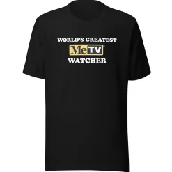 World's Greatest MeTV Watcher Unisex Style T-Shirt